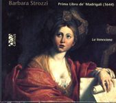 La Venexiana / 바바라 스트로치 : 마드리갈 1권 Strozzi : Primo Libro De Madrigali (수입/미개봉/c9612)
