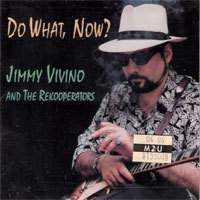 Jimmy Vivino &amp; Rekooperators / Do What, Now! (수입/미개봉)