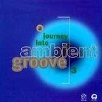 [중고] V.A. / Journey Into Ambient Groove 3 (수입/홍보용)