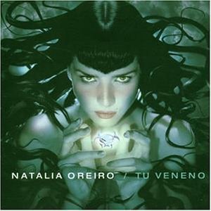 Natalia Oreiro / Tu Veneno (수입/미개봉)