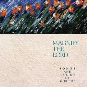 [중고] Integrity Worship Singers / Magnify The Lord : Songs And Hymns Of Worship (수입)