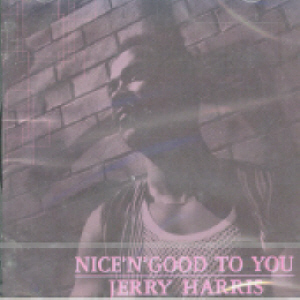 Jerry Harris / Nice&#039;n Good to You (미개봉)