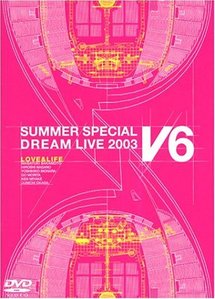 [중고] [DVD] LOVE&amp;LIFE~V6 SUMMER SPECIAL DREAM LIVE 2003 V Program (3DVD/수입)