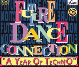 V.A. / Future Dance Connection &quot;A Year Of Technos&quot; (2CD/미개봉)