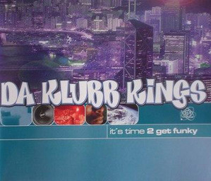 [중고] Da Klubb Kings / It&#039;s Time 2 Get Funky (수입/Single)