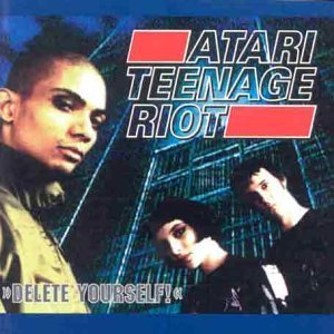 Atari Teenage Riot / Delete Yourself (수입/미개봉)