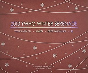 [중고] 와이후家 (4MEN,美,BeBe Mignon) / 2010 YWHO Winter Serenade (Envelope Sleeve)