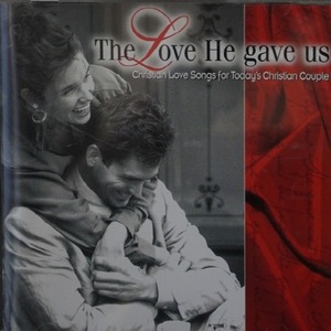 [중고] V.A. / The Love That He Gave Us - Christian Love Songs for Today&#039;s Christian Couple (수입)