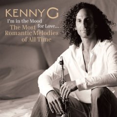 Kenny G / I&#039;m In The Mood For Love...The Most Romantic Melodies Of All Time (미개봉)