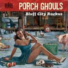 Porch Ghouls / Bluff City Ruckus (수입/미개봉)
