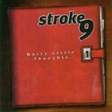Stroke 9 / Nasty Little Thoughts (수입/미개봉)