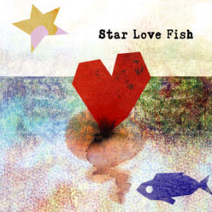 스타 러브 피쉬 (Star Love Fish) / 1집 Star Love Fish (미개봉)