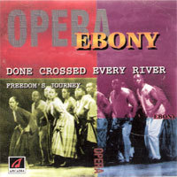 [중고] V.A. / Opera Ebony: Done Crossed Every River: Freedom&#039;s Journey (수입)