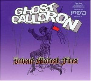 Ghost Cauldron / Invent Modest Fires (Digipack/수입/미개봉)