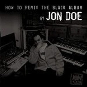 Jon Doe / How To Remix The Black Album By Jon Doe (2CD/미개봉)