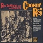 Rey Demichel / Cookin&#039; With Rey (수입/미개봉)