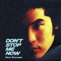[중고] Koji Kikkawa (吉川晃司) / DON&#039;T STOP ME NOW (수입/toct9956)