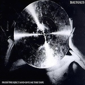 [중고] Bauhaus / Press The Eject And Give Me The Tape (수입)