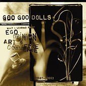 Goo Goo Dolls / Ego, Opinion, Art &amp; Commerce (수입/미개봉)