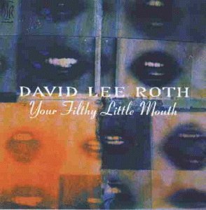 [중고] David Lee Roth / Your Filthy Little Mouth (수입/홍보용)