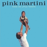 Pink Martini / Hang On Little Tomato (Digipack/미개봉)