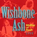[중고] Wishbone Ash / Mother Of Pearl: Live (수입)
