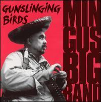 [중고] Mingus Big Band / Gun Slinging Bird (수입)