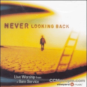 [중고] Vineyard Music / Live Worship from a Burn Service - Never Looking Back (홍보용)