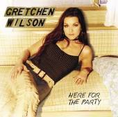 [중고] Gretchen Wilson / Here For The Party (수입)