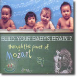 V.A. / Build Your Baby&#039;s Brain 2 - Through The Power Of Mozart (2CD/미개봉/cck8102)
