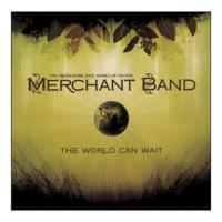 Merchant Band / The World Can Wait (미개봉)