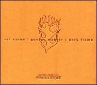 Uri Caine Ensemble / 말러 : 가곡 편곡집 (Mahler : Dark Flame) (Digipack/수입/미개봉/9100952)