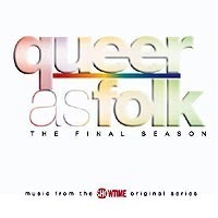 [중고] O.S.T. / Queer As Folk: The Final Season - 퀴어 애즈 포크: 파이널 시즌