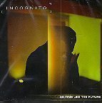 [중고] Incognito / No Time Like The Future (수입)