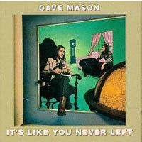 [중고] Dave Mason / It&#039;s Like You Never Left (수입)