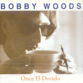 Bobby Woods / Once El Dorado (미개봉)