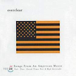 Everclear / Songs From An American Movie, Vol. Two: Good Time For A Bad Attitude (미개봉)