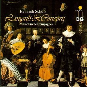 Musicalische Compagney / Sch&amp;uuml;tz: Lamenti et concerti (수입/미개봉/mdg31002302)